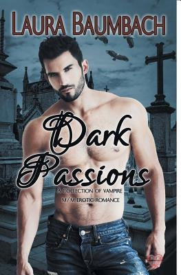 Dark Passions by Baumbach, Laura