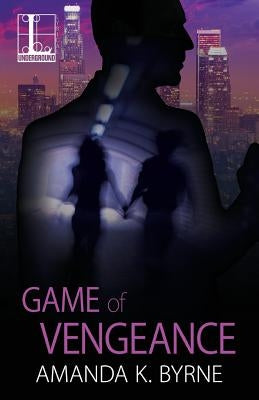 Game of Vengeance by Byrne, Amanda K.