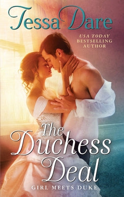 The Duchess Deal: Girl Meets Duke by Dare, Tessa