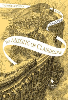 The Missing of Clairdelune: Book Two of the Mirror Visitor Quartet by Dabos, Christelle