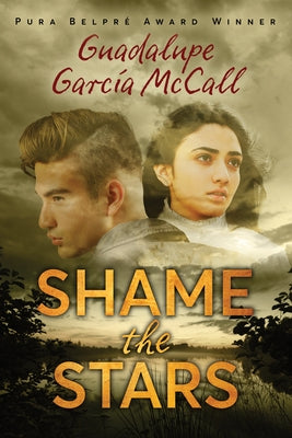 Shame the Stars (Shame the Stars #1) by McCall, Guadalupe Garc&#195;&#173;a