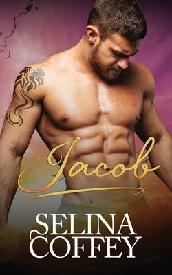 Jacob: A Paranormal Shifter Vampire Romance by Coffey, Selina