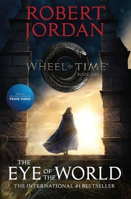 The Eye of the World: Book One of the Wheel of Time by Jordan, Robert