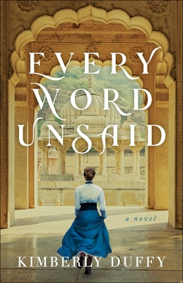 Every Word Unsaid by Duffy, Kimberly