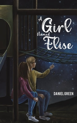 A Girl Named Elise by Green, Daniel