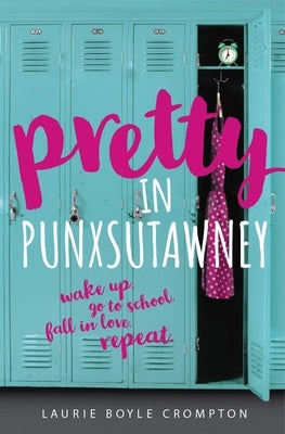 Pretty in Punxsutawney by Crompton, Laurie Boyle