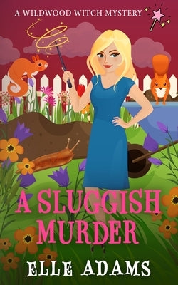 A Sluggish Murder by Adams, Elle