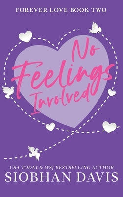 No Feelings Involved: Hardcover (Forever Love) by Davis, Siobhan