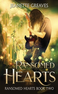 Ransomed Hearts: Ransomed Hearts, Part Two by Greaves, Jeanette