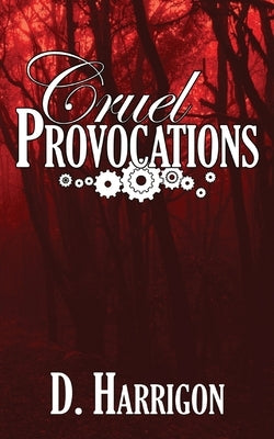 Cruel Provocations: A Lightning Jar novel by Harrigon, D.