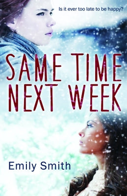 Same Time Next Week by Smith, Emily