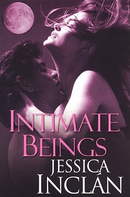 Intimate Beings by Inclan, Jessica