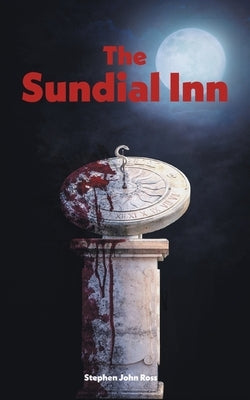 The Sundial Inn by Ross, Stephen John