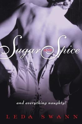 Sugar and Spice by Swann, Leda