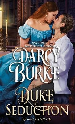 The Duke of Seduction by Burke, Darcy