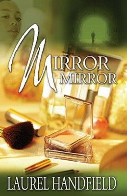 Mirror, Mirror by Handfield, Laurel