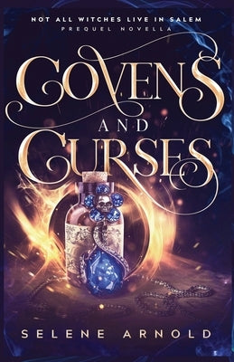 Covens and Curses: Novella by Arnold, Selene