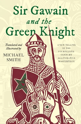 Sir Gawain and the Green Knight by Smith, Michael