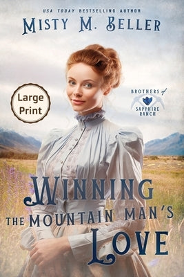 Winning the Mountain Man's Love by Beller, Misty M.