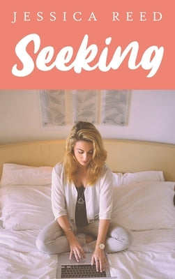 Seeking by Reed, Jessica