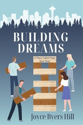 Building Dreams by Byers Hill, Joyce