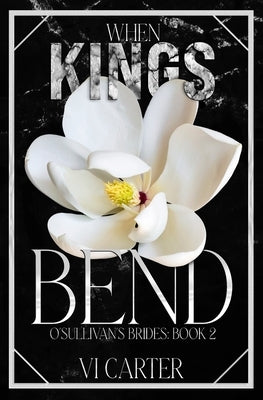 When Kings Bend (Discreet) by Carter, VI