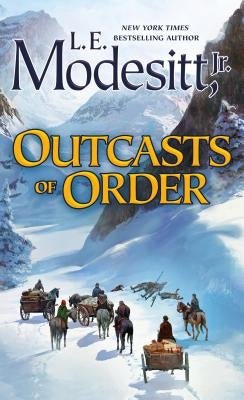 Outcasts of Order by Modesitt, L. E.