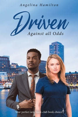 Driven: Against all Odds by Hamilton, Angelina