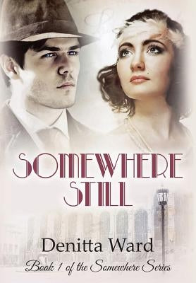 Somewhere Still by Ward, Denitta