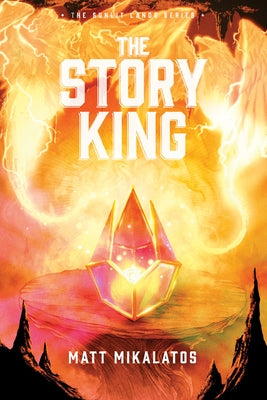 The Story King by Mikalatos, Matt