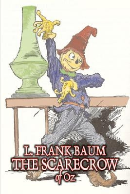 The Scarecrow of Oz by L. Frank Baum, Fiction, Fantasy, Literary, Fairy Tales, Folk Tales, Legends & Mythology by Baum, L. Frank