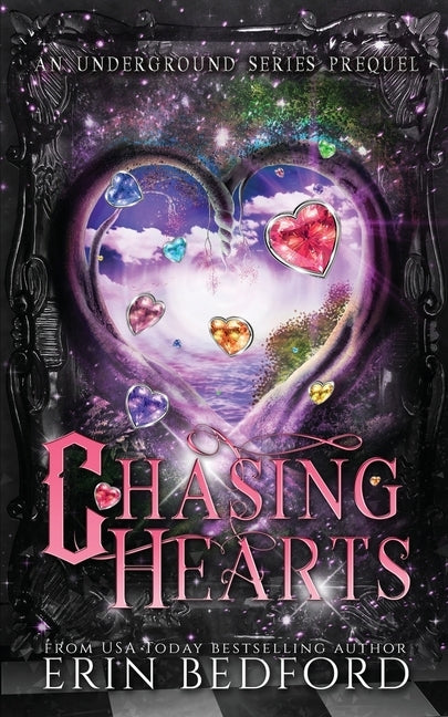 Chasing Hearts: An Underground Prequel by Bedford, Erin