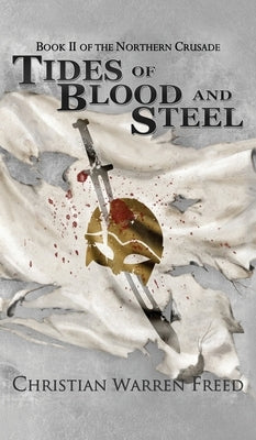 Tides of Blood and Steel by Freed, Christian Warren