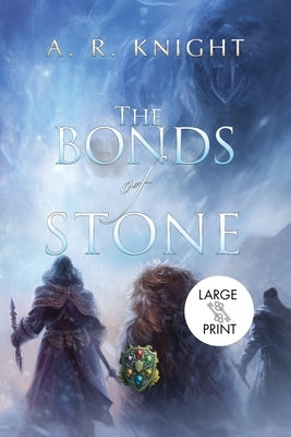 The Bonds of Stone by Knight, A. R.