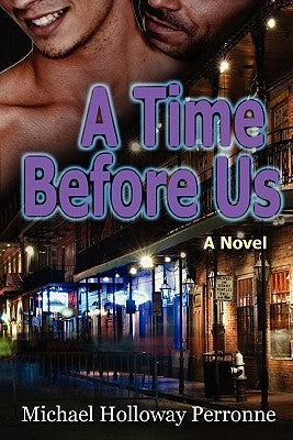 A Time Before Us by Perronne, Michael Holloway