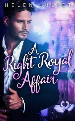 A Right Royal Affair by Juliet, Helen