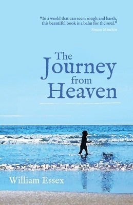 The Journey from Heaven by Essex, William