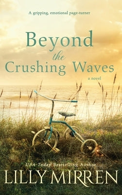 Beyond the Crushing Waves: A gripping, emotional page-turner by Mirren, Lilly