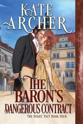 The Baron's Dangerous Contract by Archer, Kate