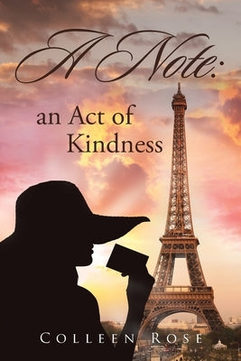 A Note: An Act of Kindness by Rose, Colleen