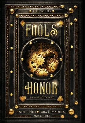 Fool's Honor: An Anthology by Hill, Anne J.