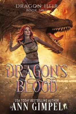 Dragon's Blood: Dystopian Fantasy by Gimpel, Ann