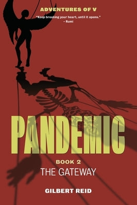 Pandemic, Book 2: The Gateway by Reid, Gilbert