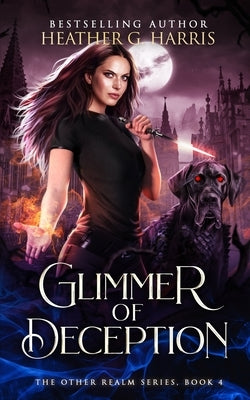 Glimmer of Deception: An Urban Fantasy Novel by Harris, Heather G.