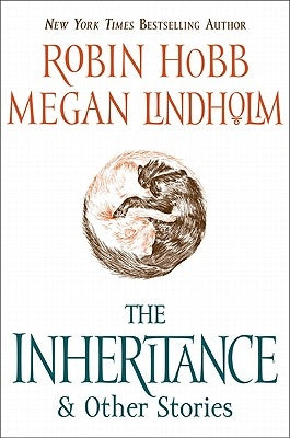 The Inheritance: And Other Stories by Hobb, Robin