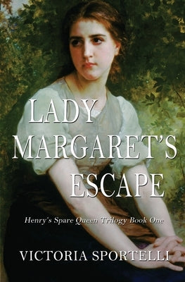 Lady Margaret's Escape by Sportelli, Victoria