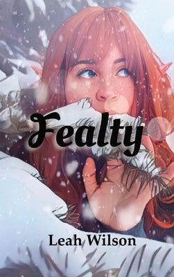 Fealty: Book 1 by Wilson, Leah