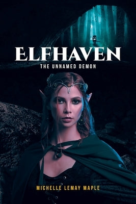 Elfhaven: The Unnamed Demon by Maple, Michelle Lemay