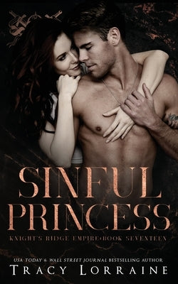 Sinful Princess: A Dark Mafia High School Romance by Lorraine, Tracy