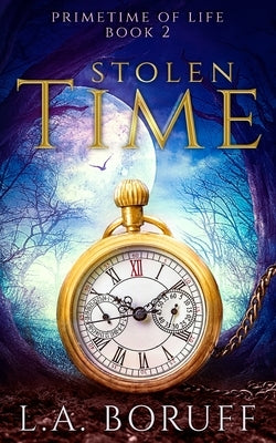 Stolen Time: A Time Travel Romance by Boruff, L. a.